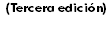 (Tercera edición)